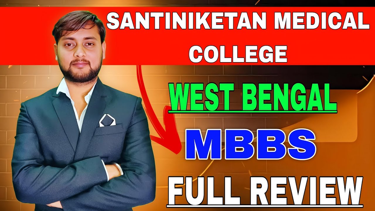 Santiniketan Medical College West Bengal For MBBS full review Fees, Patient Flow cutoff review