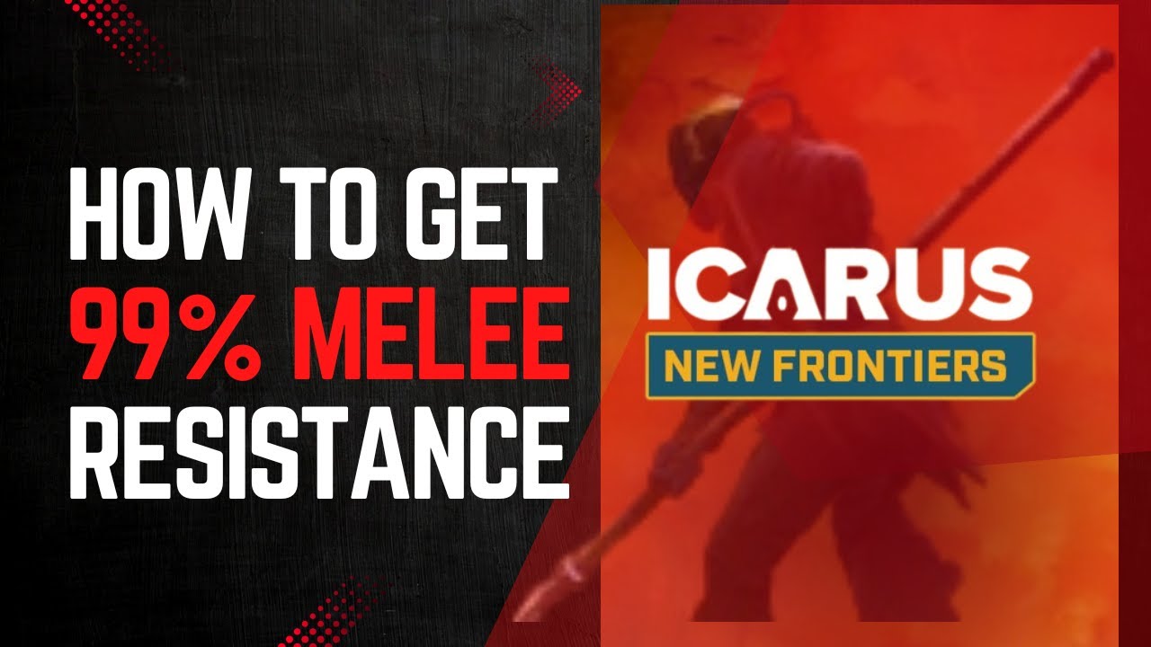 How to Reach 99% Melee Resistance in Icarus: Ultimate Guide