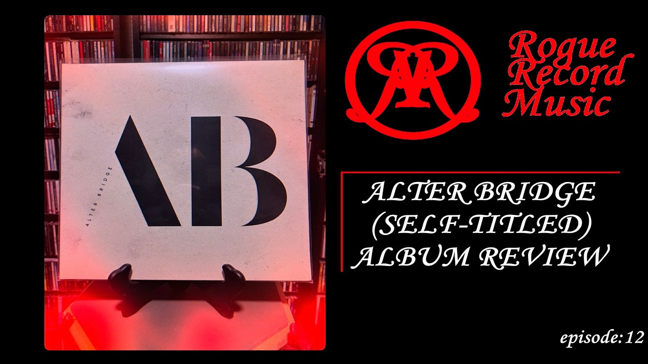 RRM 12: Alter Bridge (Self-Titled) Album Review