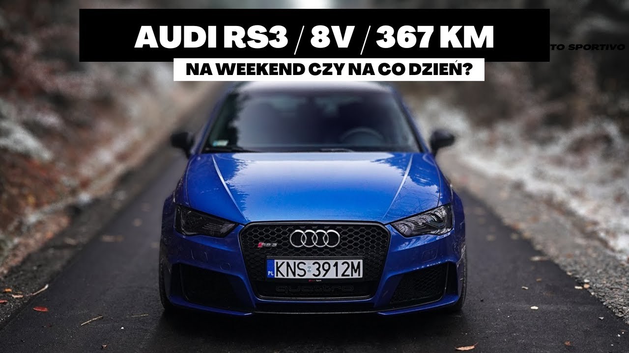 Audi RS3 8V 367KM - Na weekend czy na co dzień? Test PL