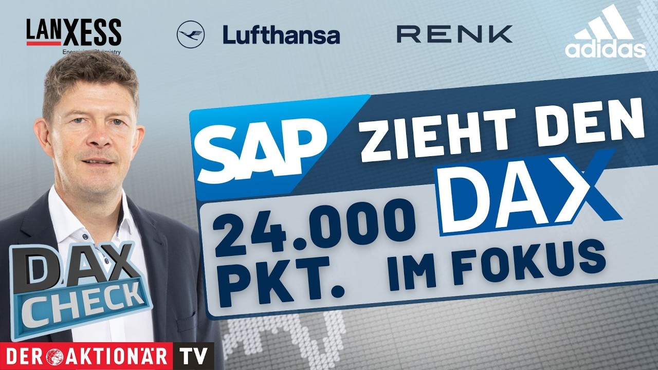 DAX-Check LIVE: Adidas, DHL Group, Lanxess, Lufthansa, Renk, SAP im Fokus