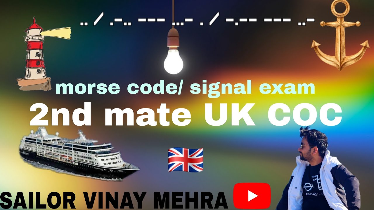 Signal  morse code exam from uk 2nd mate coc