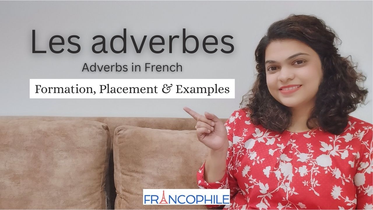 Adverbs in French: Formation, Placement & Examples