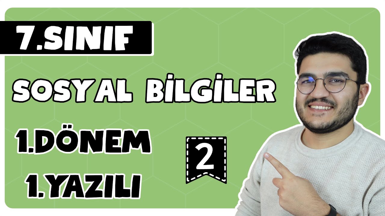 7.Sınıf Sosyal Bilgiler 1.Dönem 1.Yazılı - 2
