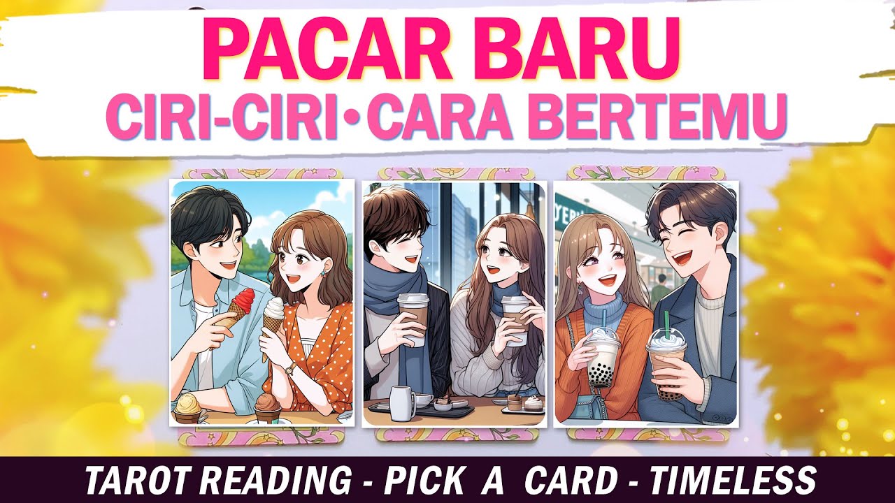 PACAR BARU yang Akan Datang (Ciri-Ciri & Pertemuan)❤️ PILIH KARTU . Tarot Indonesia . Tarot Jodoh