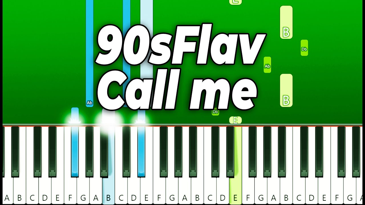 90sFlav - Call me (Piano Tutorial)
