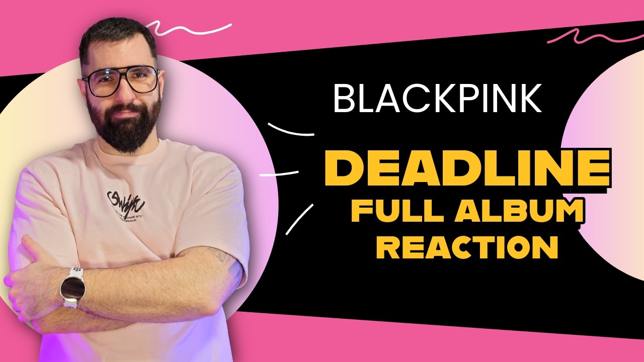 DEADLINE delle BLACKPINK è un album corto ma pieno di significato e forza: ascoltiamolo insieme!