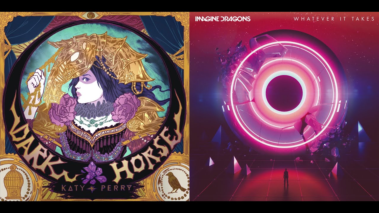 Dark Horse x Whatever It Takes (Mashup) - Imagine Dragons & Katy Perry