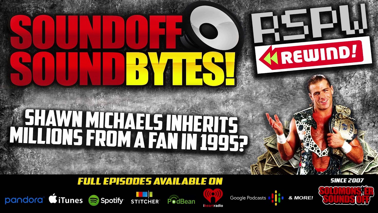 RSPW Rewind: Shawn Michaels Inherits MILLIONS From A Fan?