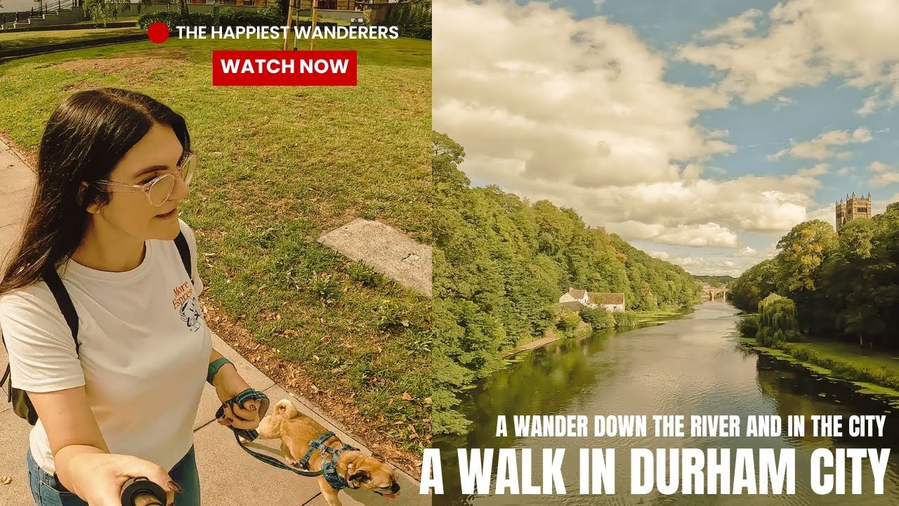 City and Riverside - A walk through Durham City