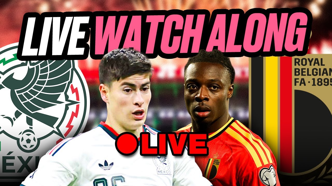 Mexico vs Belgium LIVE WATCH-ALONG !!