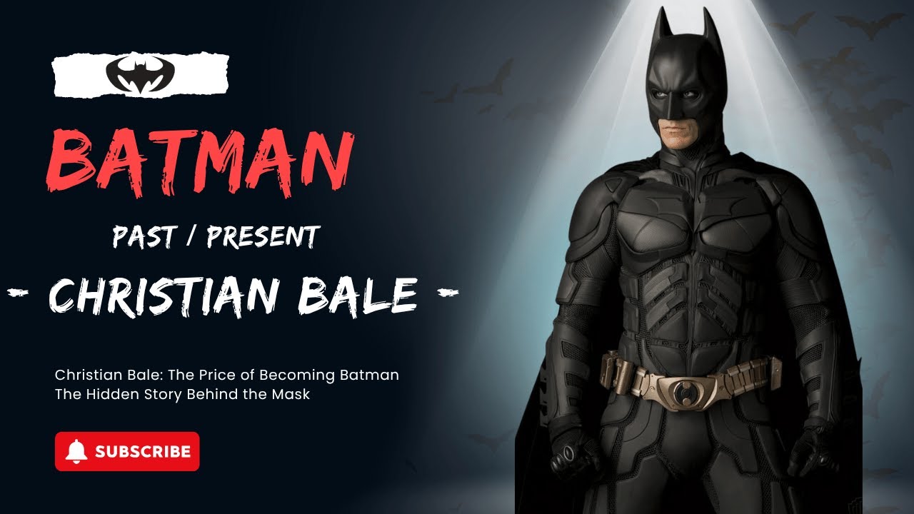 Christian Bale : The Price of Becoming Batman – The Hidden Story Behind the Mask