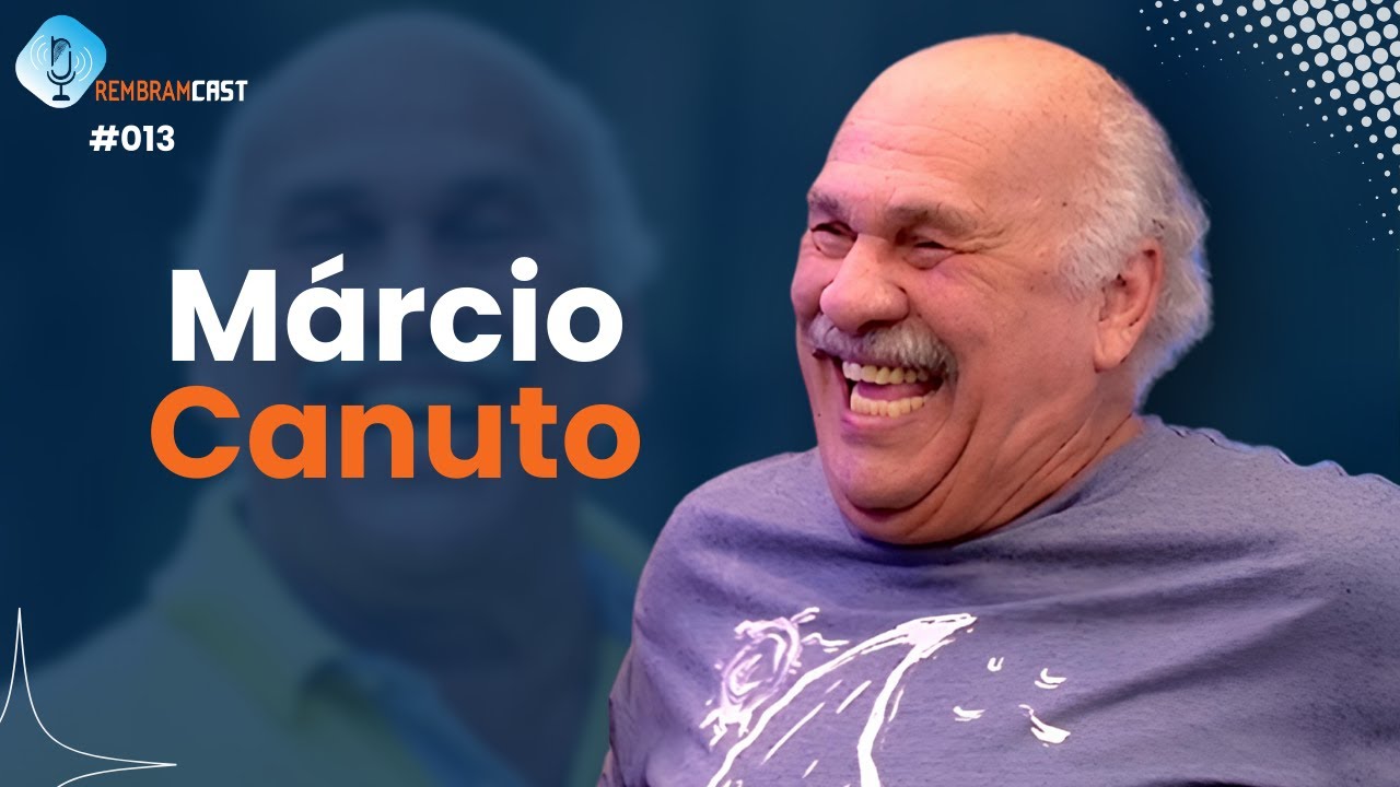 M&Aacute;RCIO CANUTO - RembramCast #013