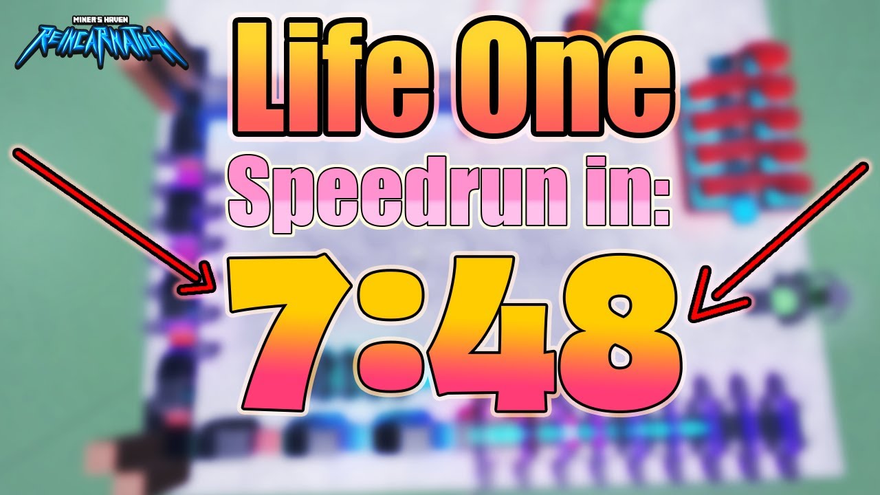 Miner's Haven Life 1 Speedrun (7:48) [World Record]