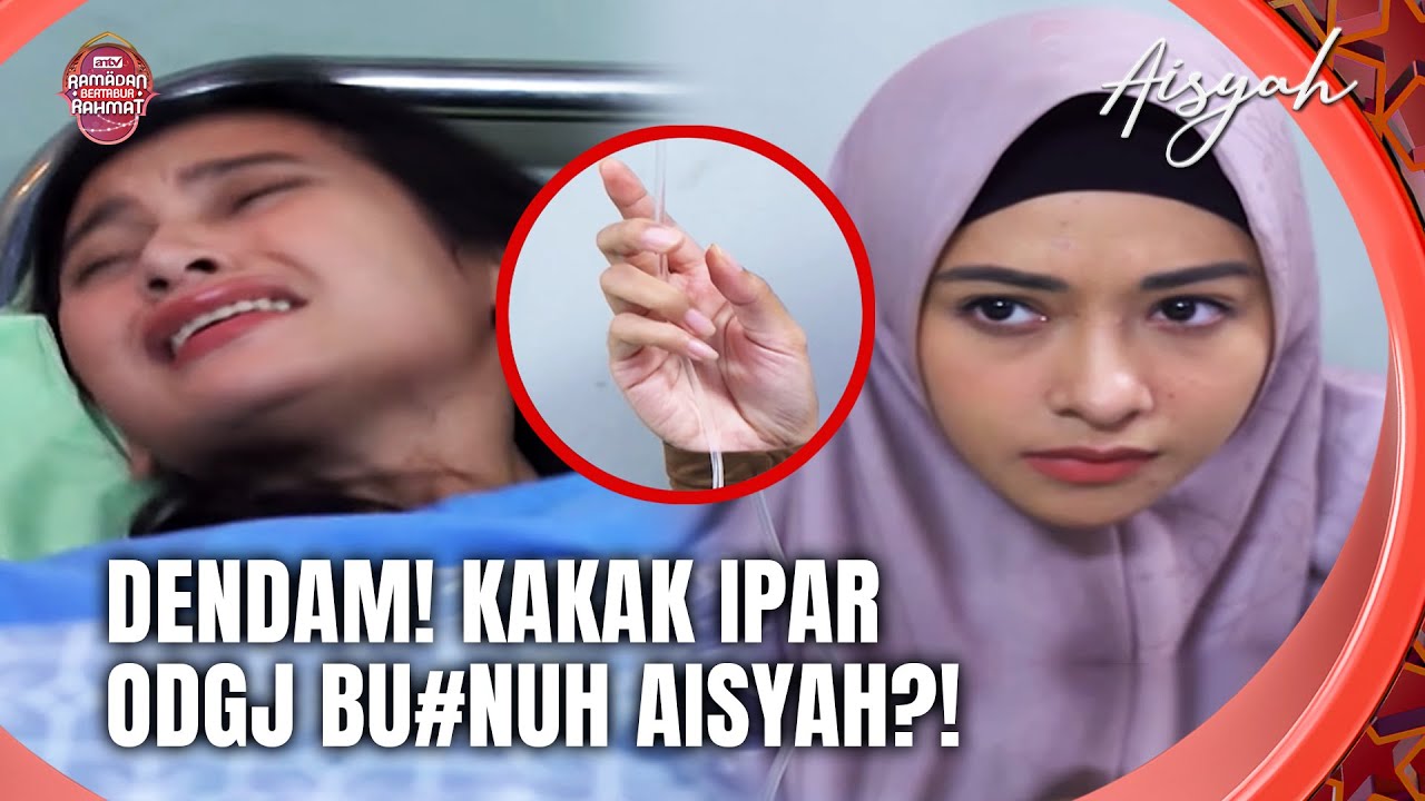 DIHASUT! Kakak Ipar ODGJ Tega Habisi Aisyah! | Aisyah Eps 17 FULL