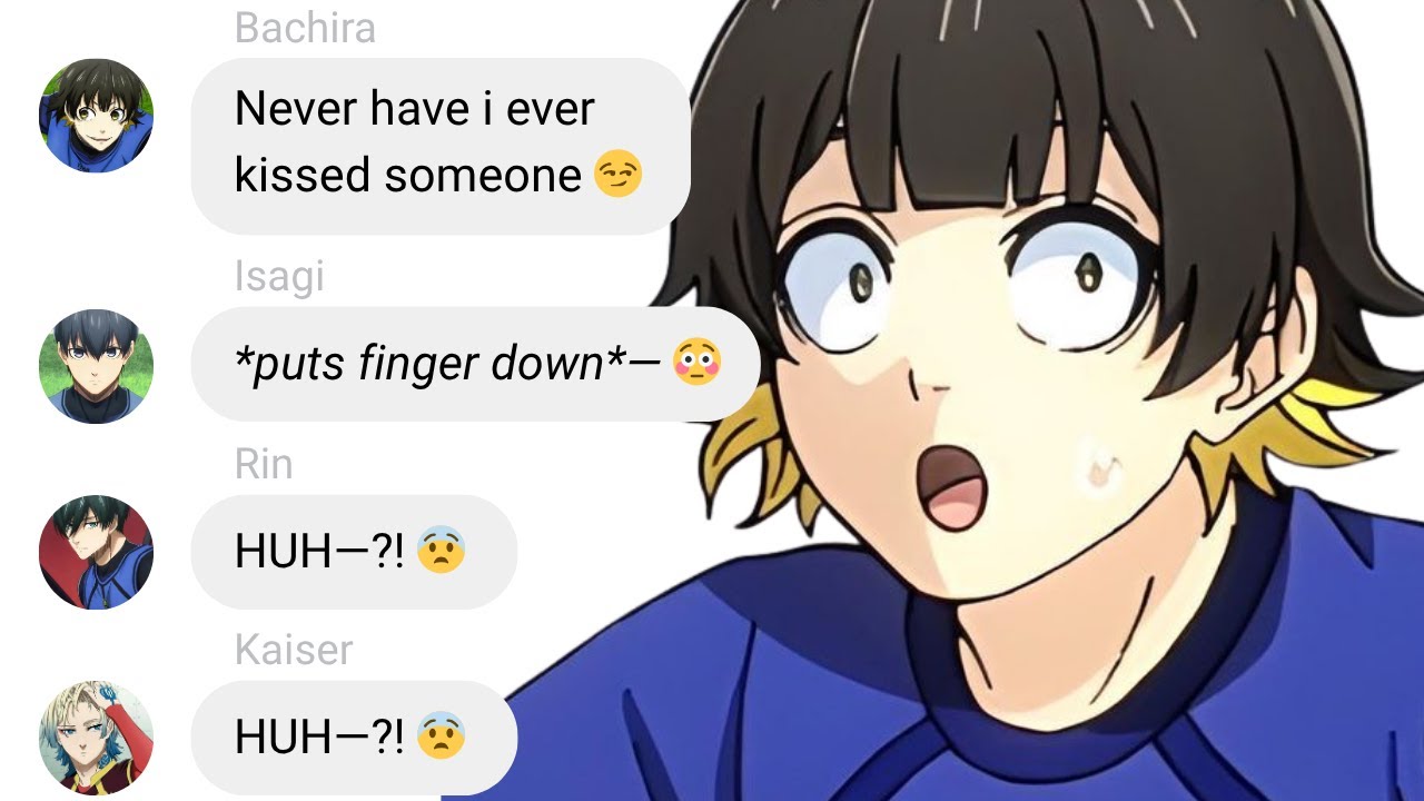 If Blue Lock Plays Never Have I Ever (PART1)  | Blue Lock Text Story