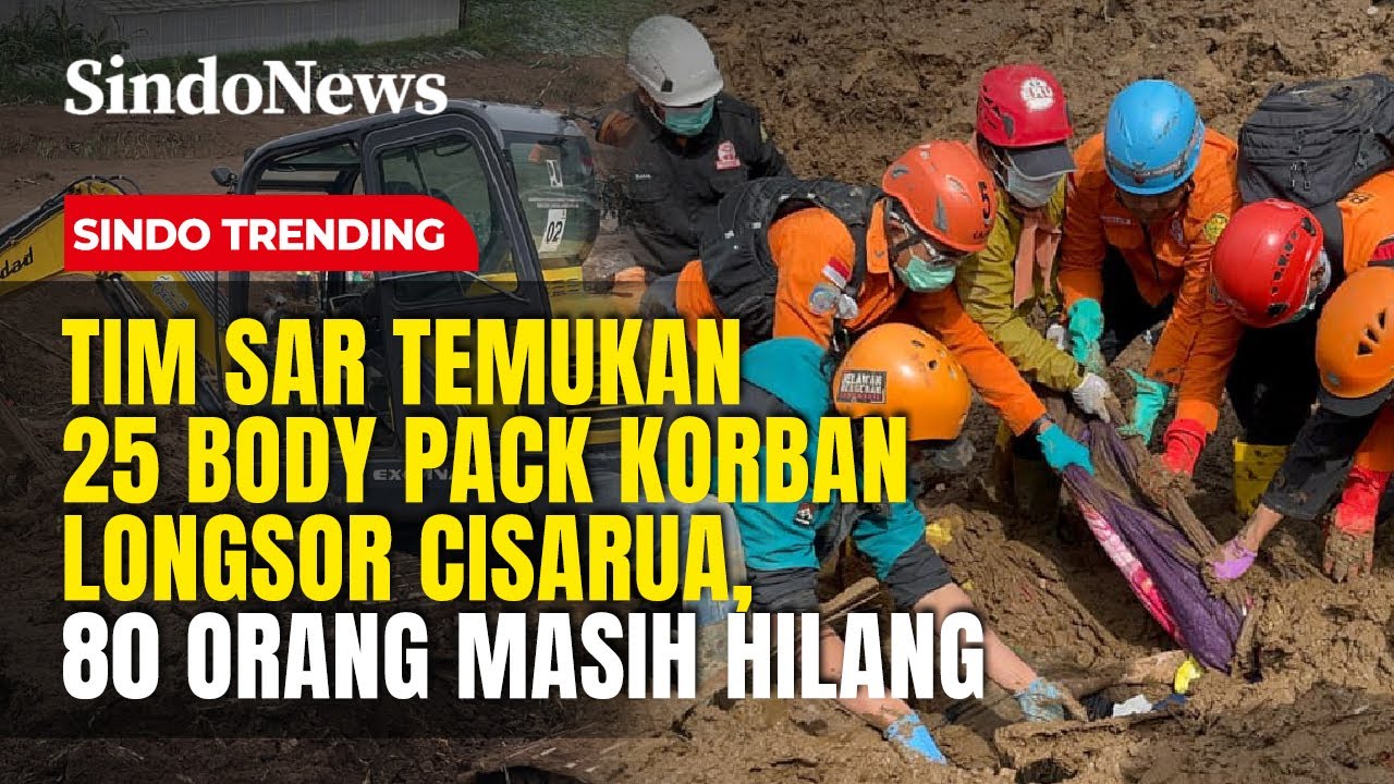 Tim SAR Temukan 25 Body Pack Korban Longsor Cisarua, 80 Orang Masih | Sindo Trending | 25/01
