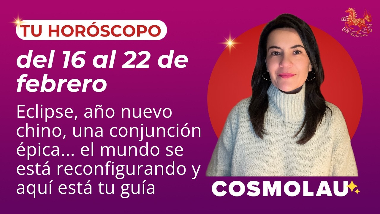 🔮¿Cómo te va a ir en la semana? / Horóscopos del 16 al 22 de febrero