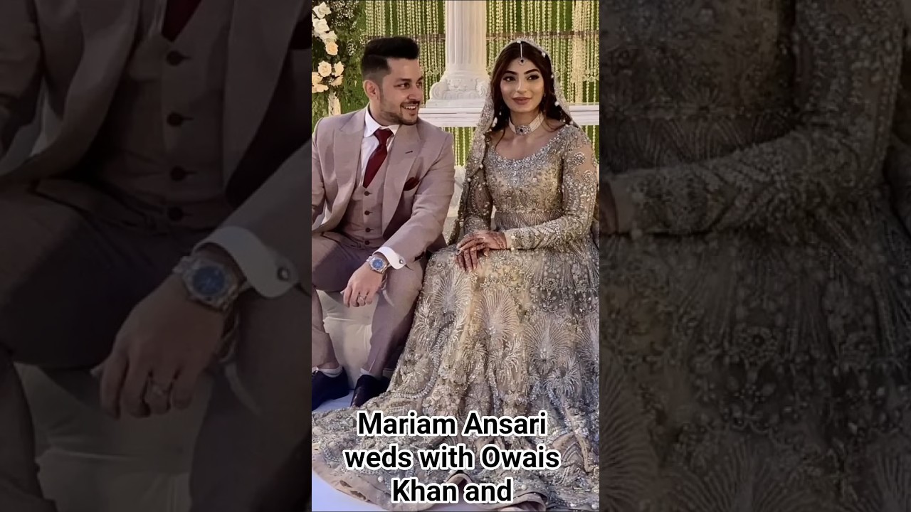 Mariam Ansari weds with Owais Khan#mariamansari#actress#owaiskhan#crickter#couple#wedding#nice#cute