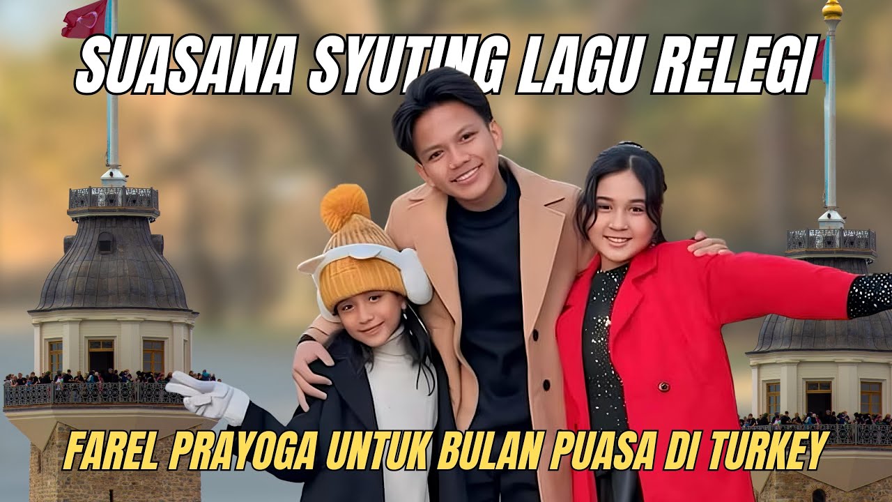 SUASANA SHOOTING LAGU RELIGI FAREL PRAYOGA UNTUK BULAN PUASA DI TURKEY 