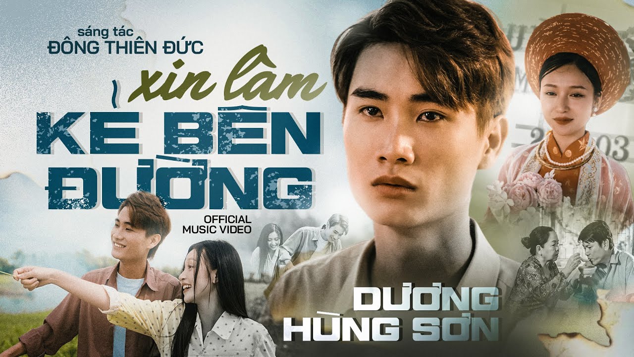 XIN LÀM KẺ BÊN ĐƯỜNG - DƯƠNG HÙNG SƠN x ĐÔNG THIÊN ĐỨC | OFFICIAL MUSIC VIDEO