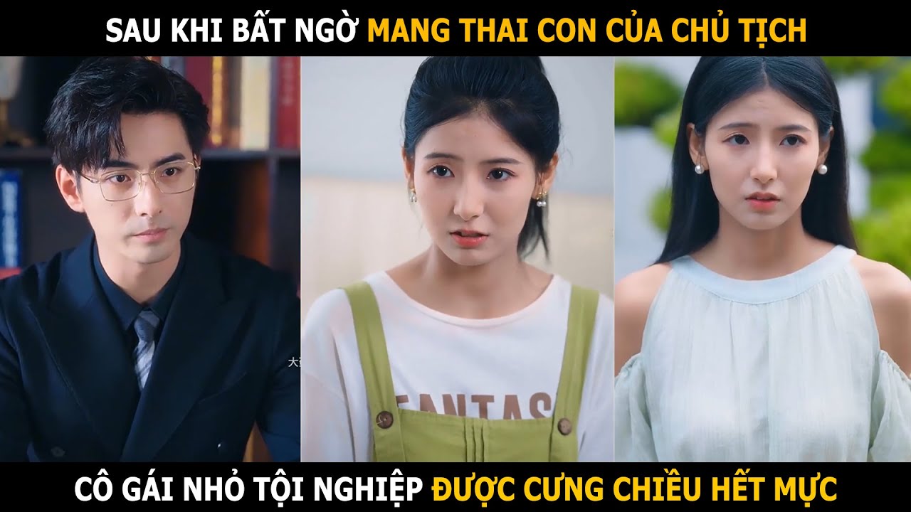 Sau khi gả vào hào môn, cô gái nhỏ tội nghiệp được cưng chiều hết mực