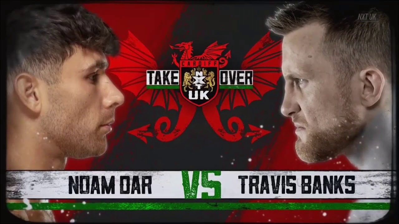 Noam Dar vs. Travis Banks - Official Match Card - NXT UK Takeover: Cardiff 2019