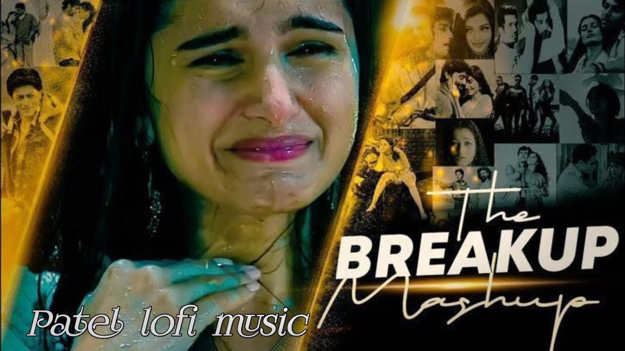 HEART BREAK 💔 SAD 😭 LOFI MASHUP || HEART BROKEN 💔 HINDI SONGS || MOOD OFF LOFI 😭 MASHUP
