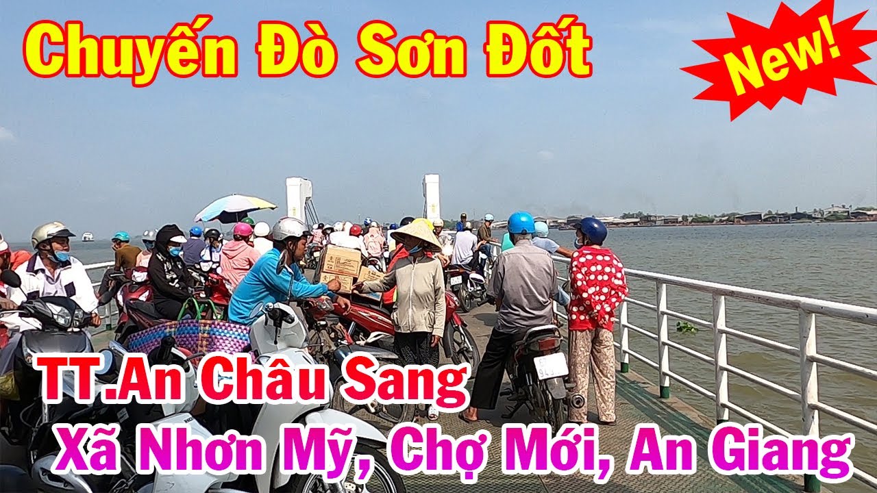 Chuyến Đò Sơn Đốt - TT.An Châu Sang Xã Nhơn Mỹ, Chợ Mới, An Giang