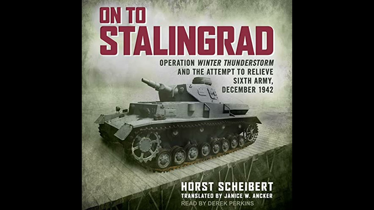 On to Stalingrad: Operation Winter Thunderstorm and the attempt to relieve Sixth Army, December 1942