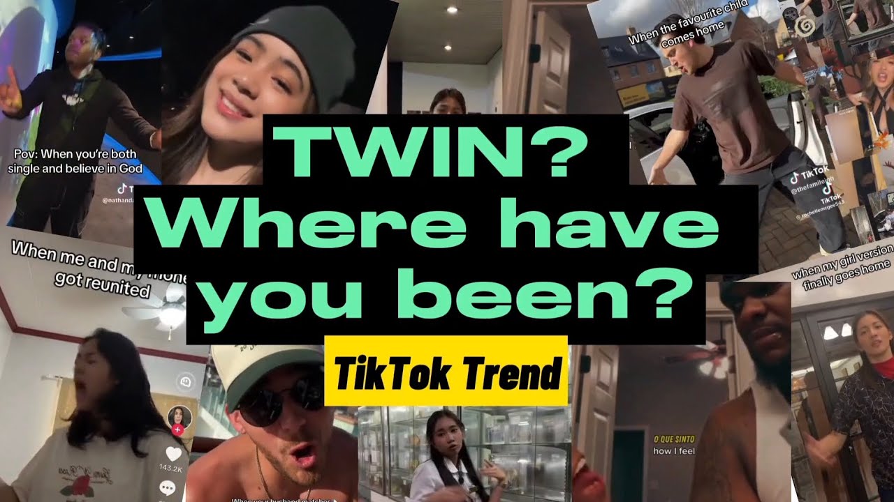 TikTok Trending: Twin, where have you been?