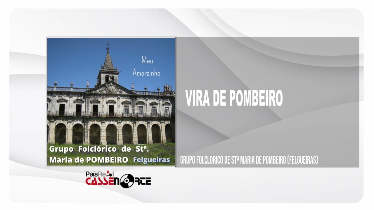 Grupo Folcl&oacute;rico De St&ordf; Maria De Pombeiro Felgueiras - Vira De Pombeiro