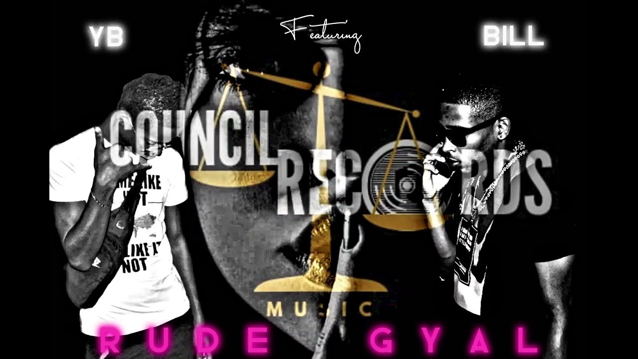 YB - Rude Gyal Ft. Bill (Official Audio)
