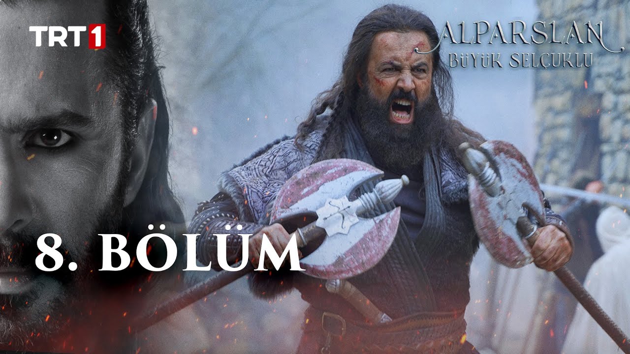 Alparslan Büyük Selçuklu 8. Bölüm
