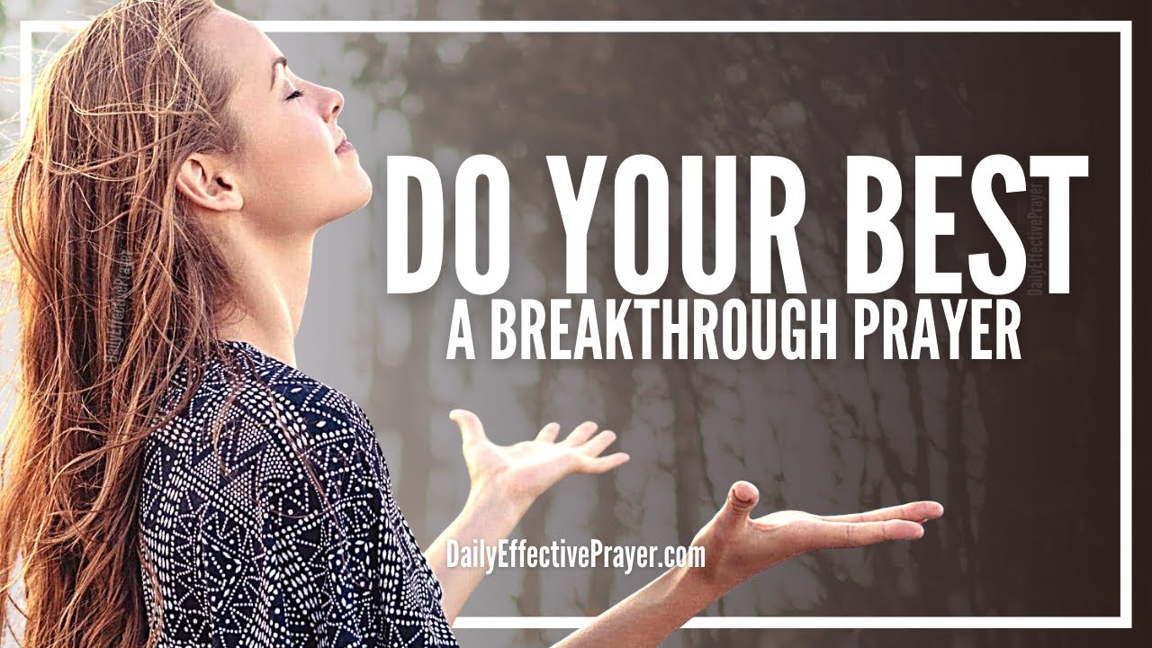 Prayer To Do Your Best and Let God Do The Rest | Powerful Breakthrough Prayer | LET GO LET GOD