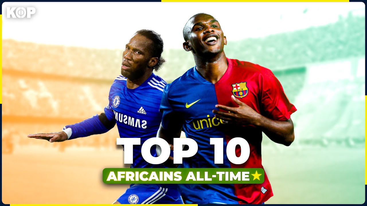 🌍 Top 10 des meilleurs joueurs africains
