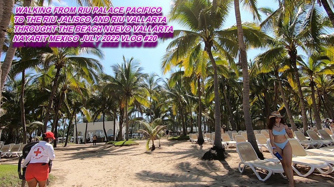 WALKING FROM RIU PACIFICO PALACE TO RIU JALISCO&RIU VALLARTA TRHOUGHT THE BEACH