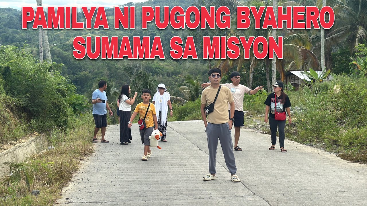 PAMILYA NI PUGONG BYAHERO MASAYANG SUMAMA SA MISYON😍