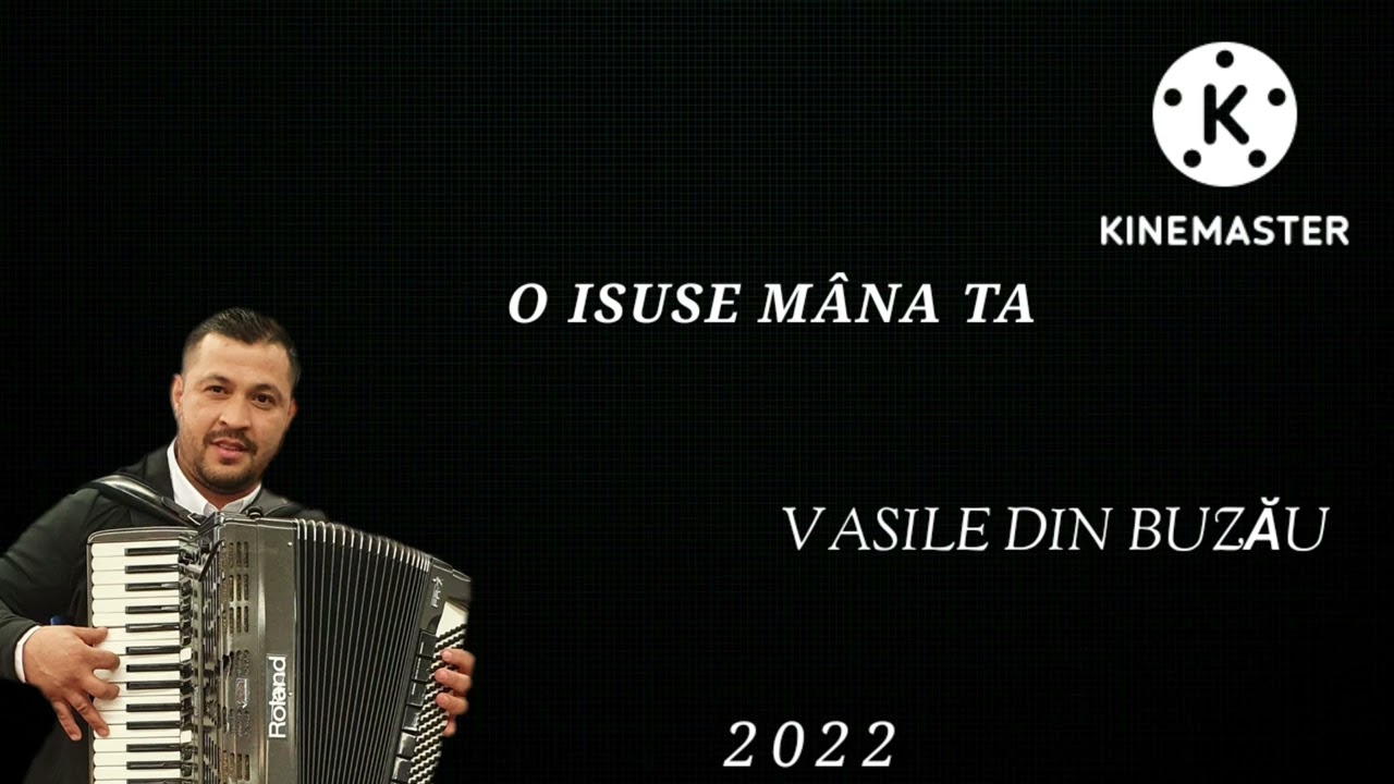 Vasile Din Buzău - O Isuse Mâna Ta ( Cover )