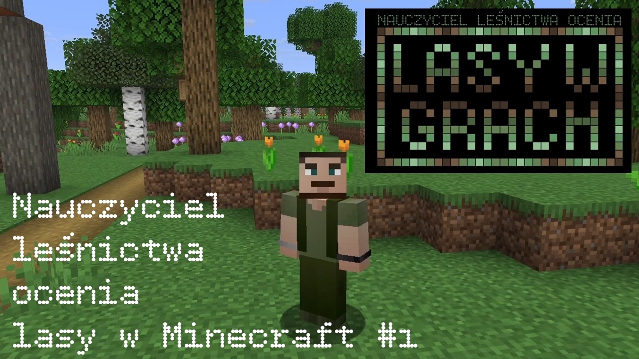LASY W GRACH - Nauczyciel leśnictwa ocenia lasy w Minecraft #1