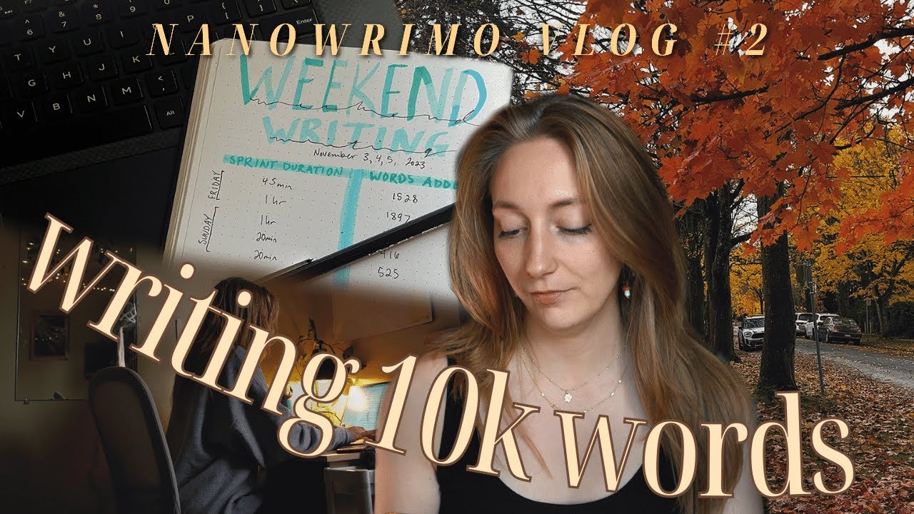 a weekend writing vlog: writing 10k words | NaNoWriMo Vlog #2