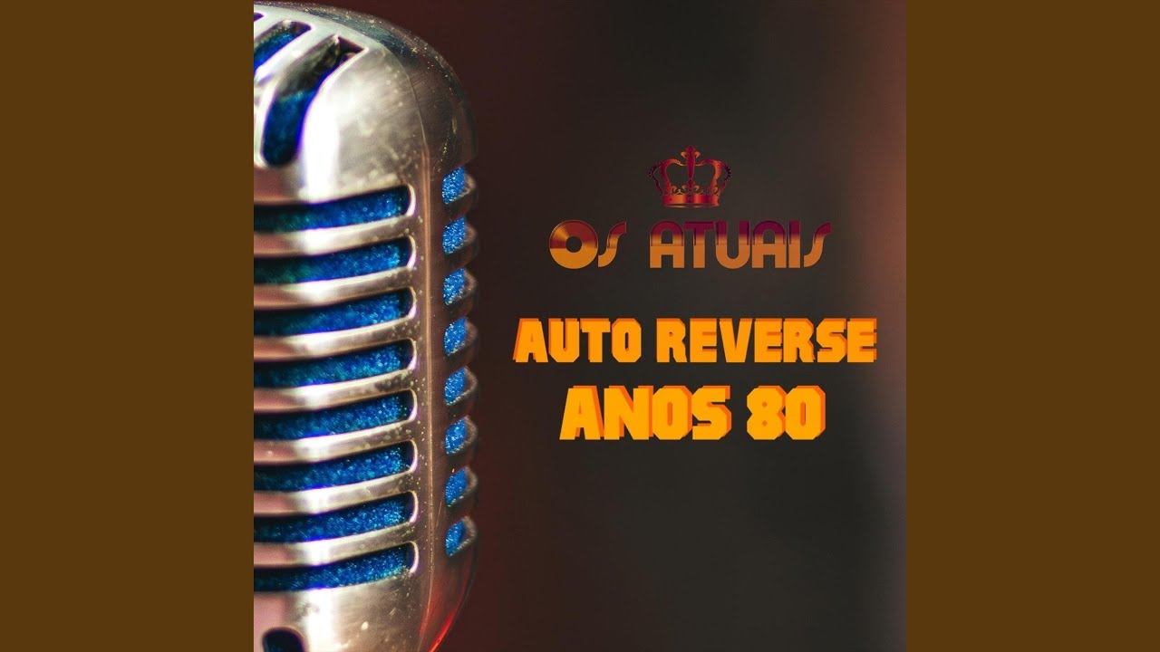 Auto Reverse Anos 80