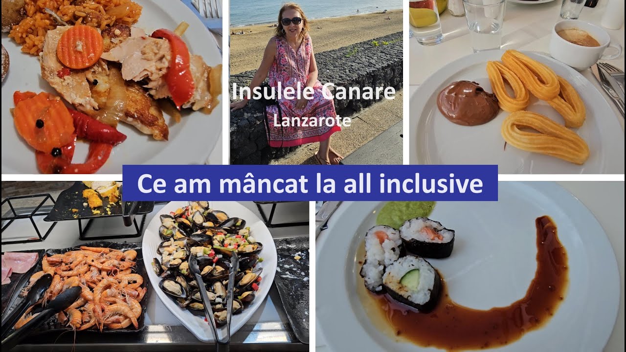 Ce am mancat intr-o zi la all inclusive/ Lanzarote/ Insulele Canare