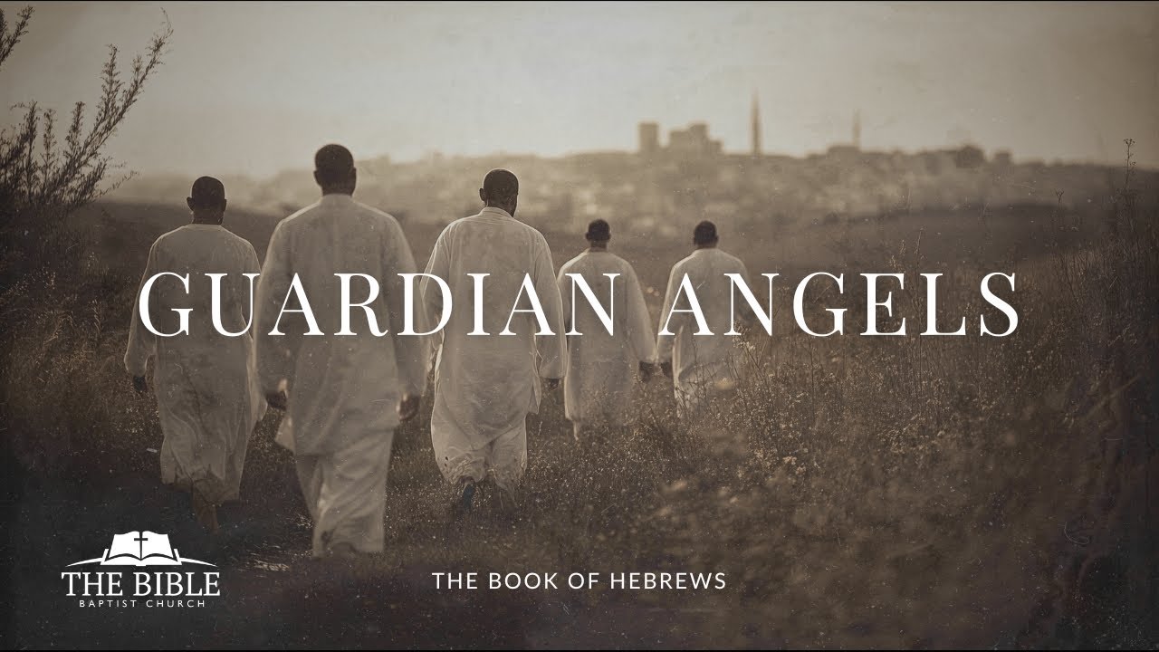 Guardian Angels | Hebrews - Lesson 21
