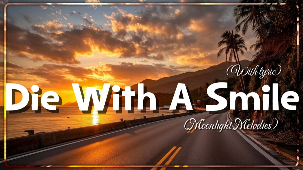 Die with a smile/Best Love Songs Collection – Romantic, Soft & Emotional Music By Moonlight Melodies
