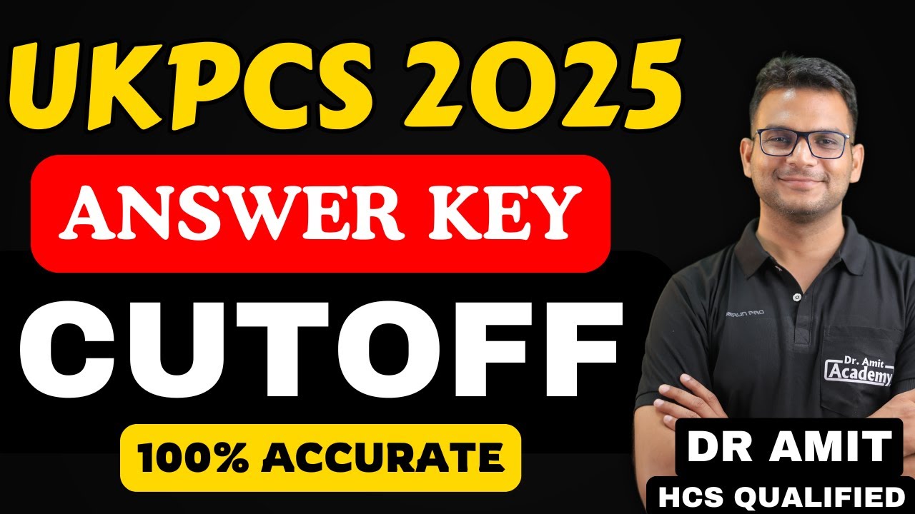 UKPCS 2025 PRE | CUTOFF & ANSWER KEY | 100% ACCURATE | Dr Amit Academy