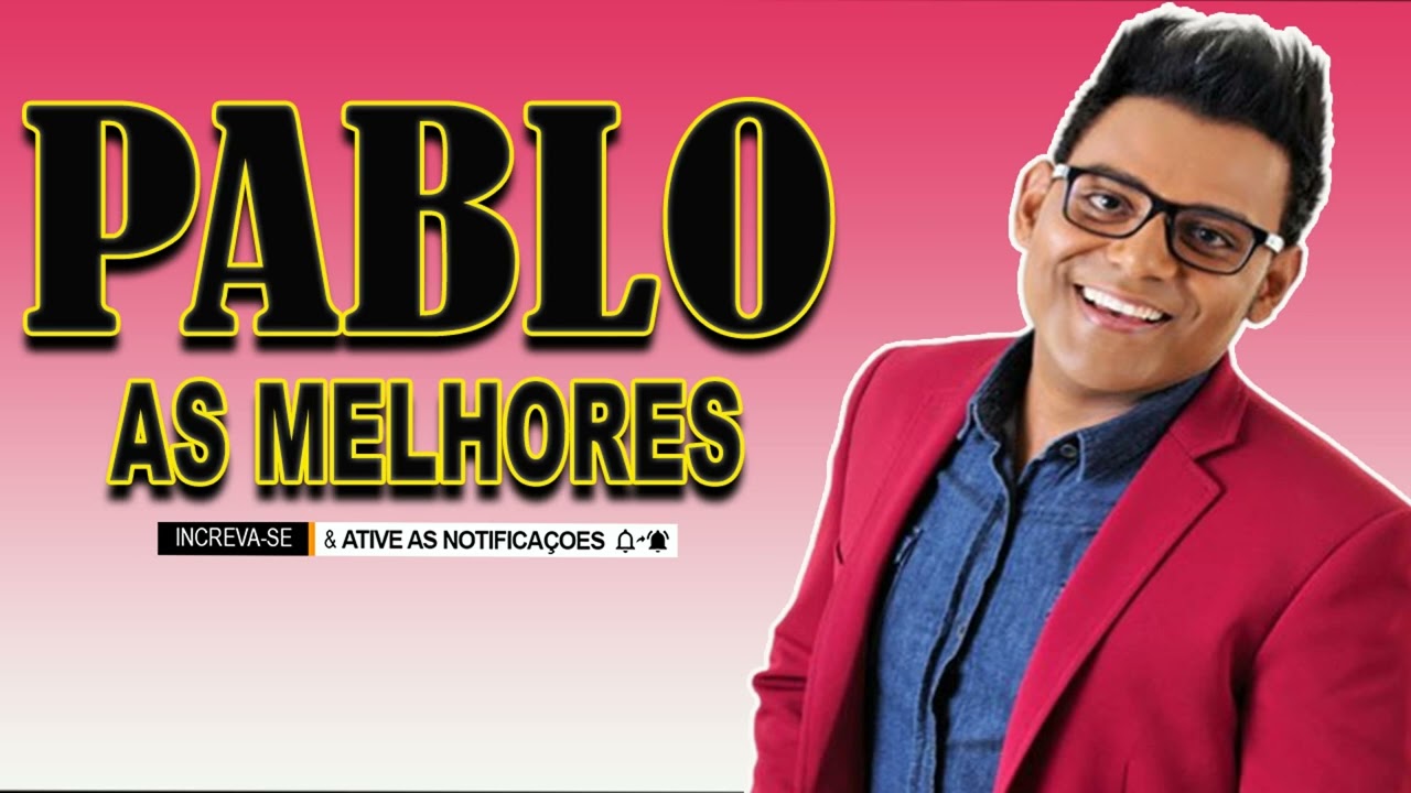 PABLO AS MELHORES | O MEELHOR REPERTÓRIO PABLO DO ARROCHA || PABLO A VOZ ROMANTICA - PABLO TOMAPINGA