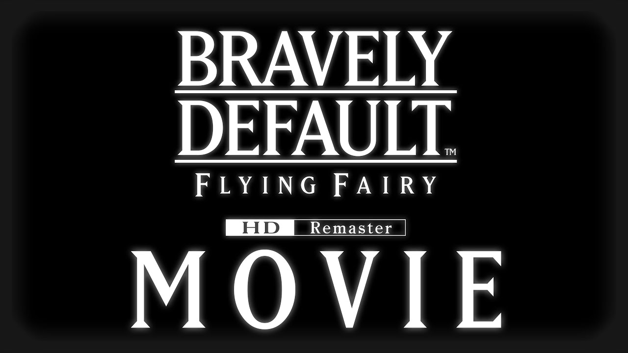 BRAVELY DEFAULT HD Remaster - MOVIE FULL STORY