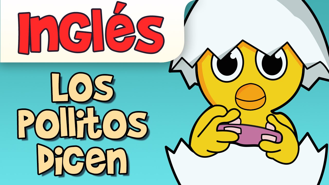 LOS POLLITOS DICEN PIO PIO, canciones infantiles