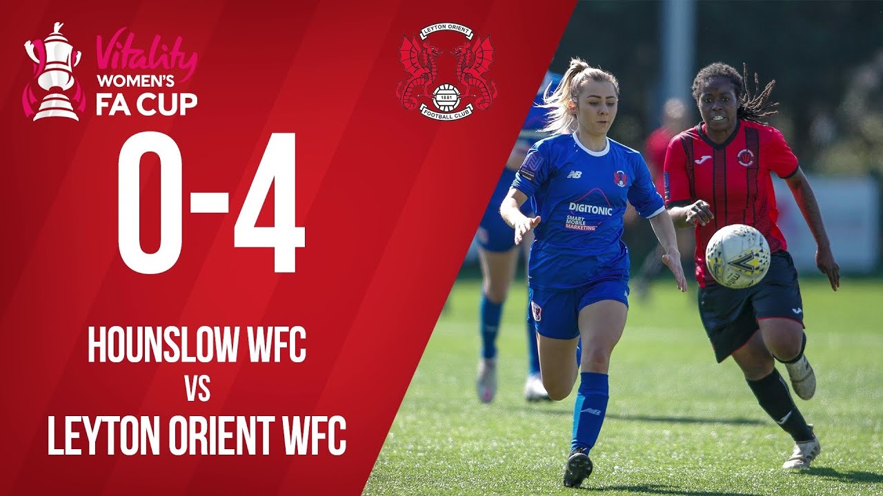 Hounslow vs Leyton Orient WFC | FA Cup 2R 040421
